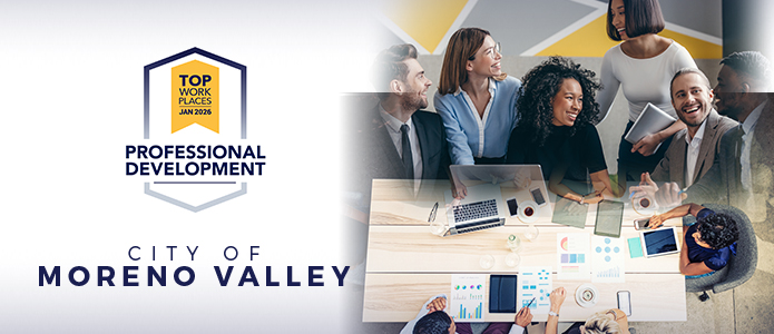 Building a Culture of Growth: Moreno Valley Earns Top Workplace Honor.